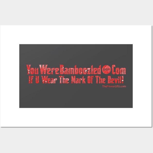 YouWereBamboozled dot Com Wall Art by ThePowerOfU